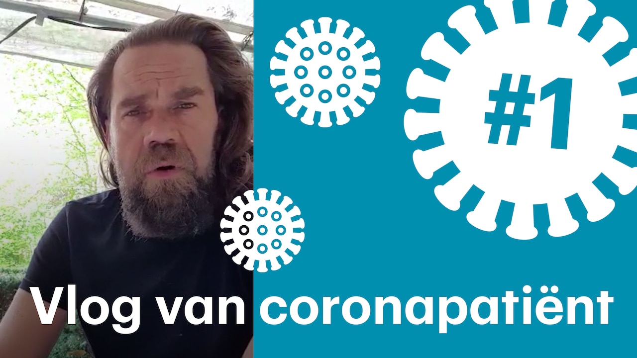 Vlog van coronapatiënt: 'Binnen 10 minuten stond er een ziekenwagen voor de deur'