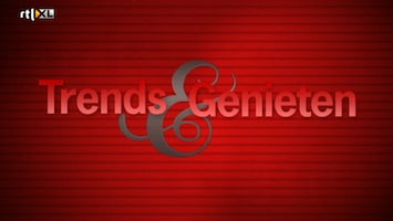 Trends & Genieten - Trends & Genieten /4