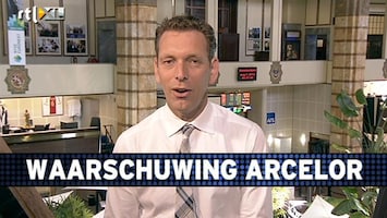 RTL Z Voorbeurs Winstwaarschuwing ArcelorMittal kan geen grote verrassing zijn