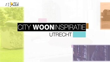 RTL Woonmagazine City Wooninspiratie: Utrecht