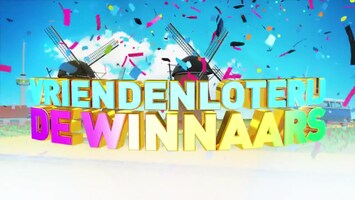 Vriendenloterij: De Winnaars - Afl. 37