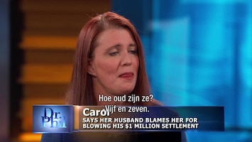 Dr. Phil - My Husband Blames Me For Blowing His $1 Million Settlement