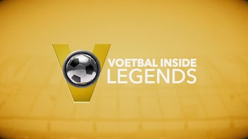 Voetbal Inside Legends - Afl. 76