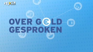 RTL Nieuws Over Geld Gesproken - consumentennieuws