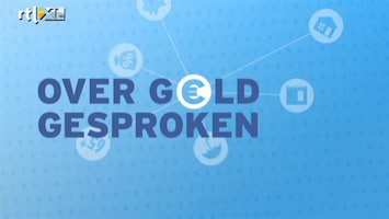 RTL Nieuws Over Geld Gesproken - consumentennieuws