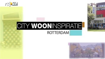 RTL Woonmagazine Rotterdam - City Wooninspiratie