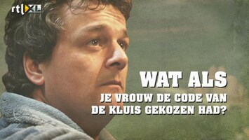 Wat Als? Wat als je vrouw de code van de kluis gekozen had?