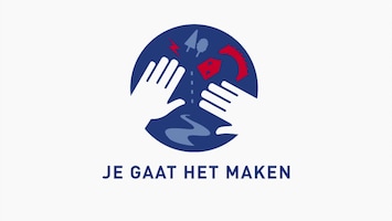 Je Gaat Het Maken - Afl. 6