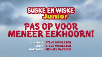 Suske En Wiske Junior - Pas Op Voor Meneer Eekhoorn!