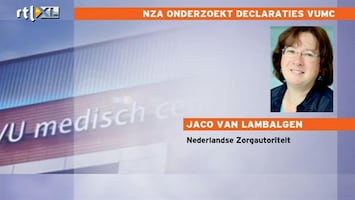 RTL Z Nieuws Nza onderzoekt declaraties Vumc