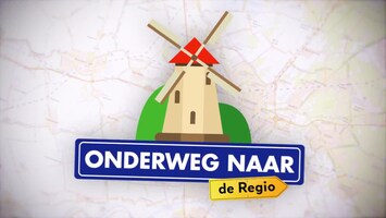 Onderweg Naar De Regio Afl. 1