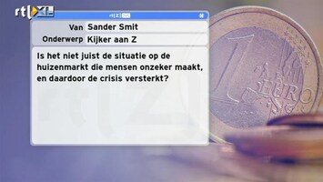 Special: De Kijker Aan Zet Is het niet juist de huizenmarkt die mensen onzeker maakt en daardoor de crisis versterkt?