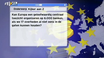 Special: De Kijker Aan Zet Is geloofwaardig centraal toezicht op 6000 banken mogelijk als we 17 overheden niet in de gaten kunnen houden?