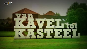 Van Kavel Tot Kasteel - Afl. 6