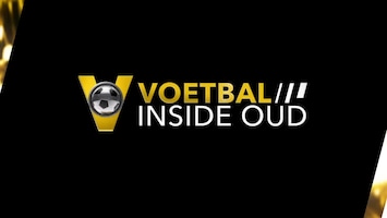 Voetbal Inside Oud - Afl. 3