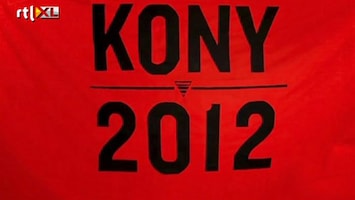 RTL Nieuws Kony moet nog beroemder worden