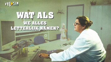 Wat Als? Wat als we alles letterlijk maken?