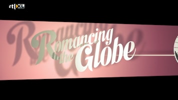 Romancing The Globe Romancing The Globe Aflevering 4