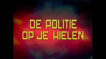 De Politie Op Je Hielen! - Afl. 3