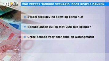 RTL Z Nieuws 09:00 Dreiging VNO-NCW voor horrorscenario banken niet serieus nemen