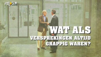 Wat Als? Wat als versprekingen altijd grappig waren?