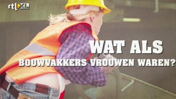 Wat Als? Wat als bouwvakkers vrouwen waren?